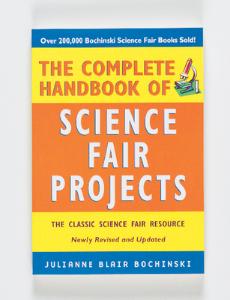 The Complete Handbook of Science Fair Projects